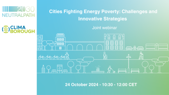 NEUTRALPATH & CLIMABOROUGH joint webinar “Cities Fighting Energy Poverty: Challenges and Innovative Strategies”